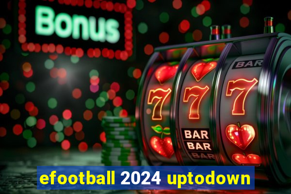 efootball 2024 uptodown